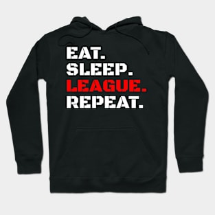 Eat sleep league repeat Shirt Hoodie